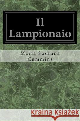 Il Lampionaio Maria Susanna Cummins 9781547249831 Createspace Independent Publishing Platform - książka