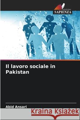 Il lavoro sociale in Pakistan Ansari, Abid 9786209429620 Edizioni Sapienza - książka