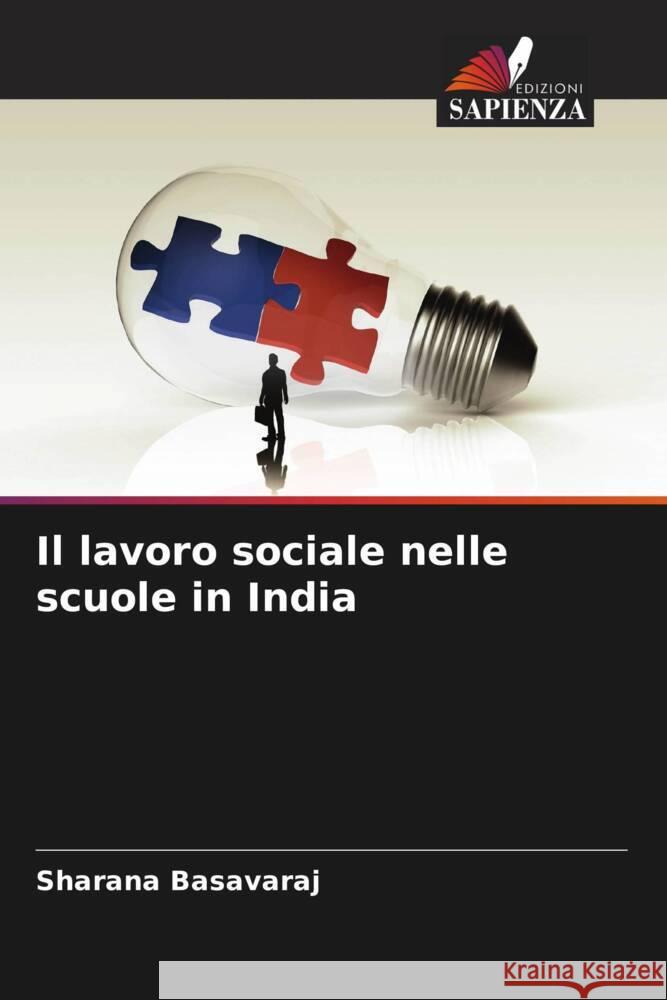 Il lavoro sociale nelle scuole in India Basavaraj, Sharana 9786205483008 Edizioni Sapienza - książka