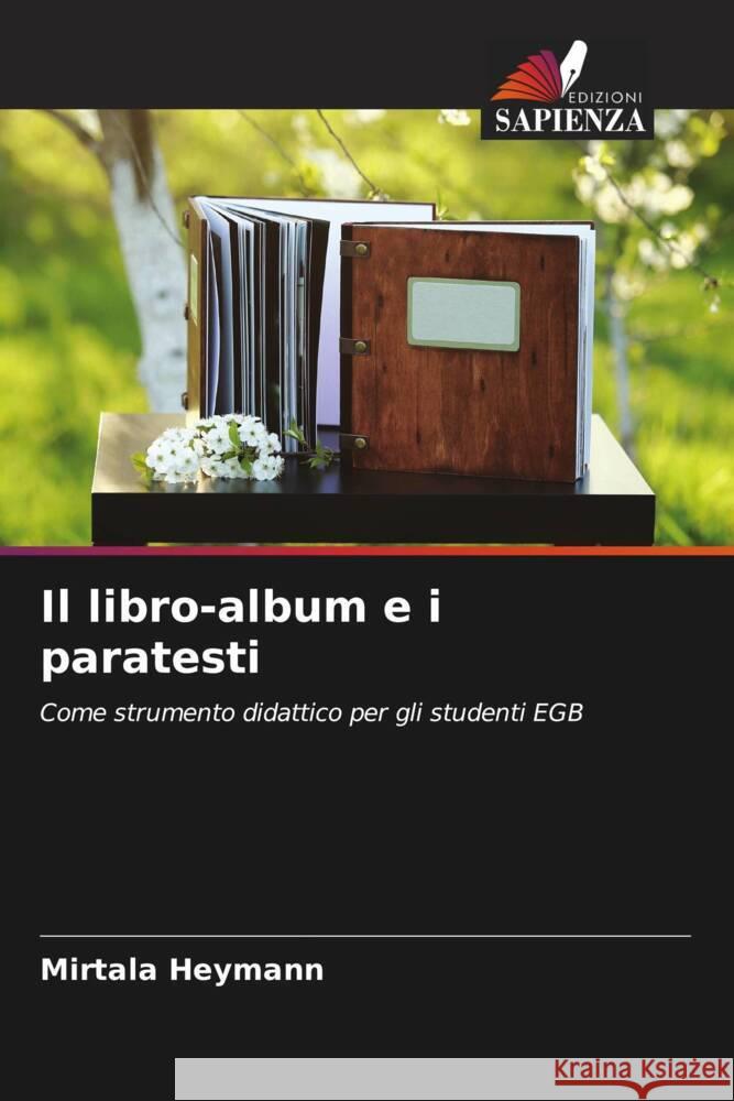 Il libro-album e i paratesti Heymann, Mirtala 9786203641356 Edizioni Sapienza - książka