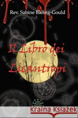 Il Libro dei Licantropi Sabine Baring-Gould 9798609152930 Independently Published - książka