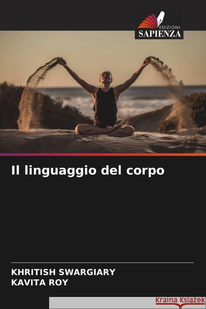 Il linguaggio del corpo Swargiary, Khritish, Roy, Kavita 9786205471029 Edizioni Sapienza - książka