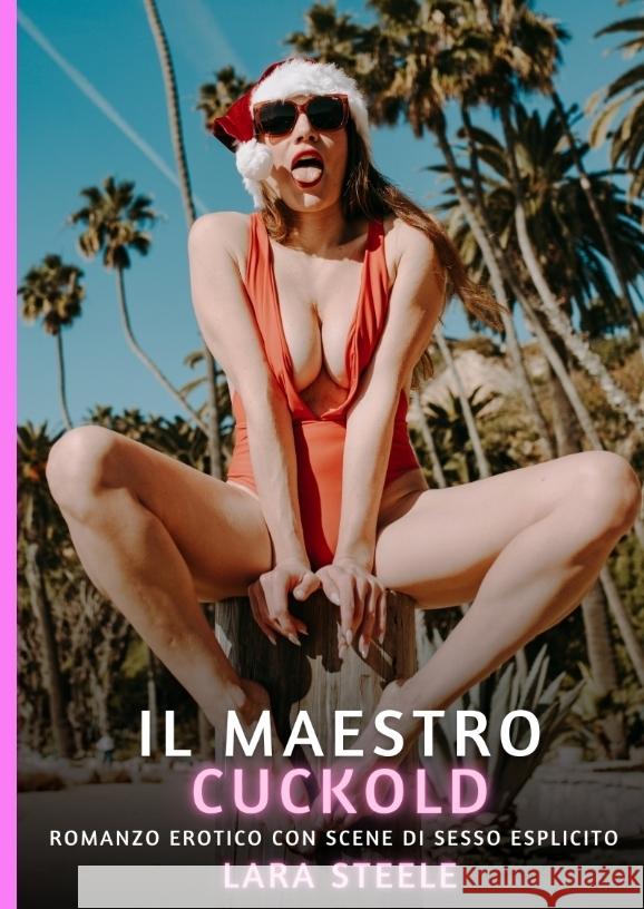 Il Maestro Cuckold Steele, Lara 9783384459824 Lara Steele - książka