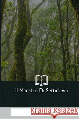 Il Maestro Di Setticlavio Camillo Boito 9781975774790 Createspace Independent Publishing Platform - książka