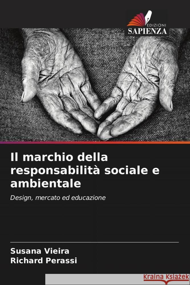 Il marchio della responsabilità sociale e ambientale Vieira, Susana, Perassi, Richard 9786208191443 Edizioni Sapienza - książka
