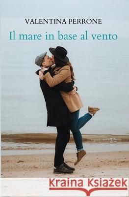 Il mare in base al vento Valentina Perrone 9798802654224 Independently Published - książka