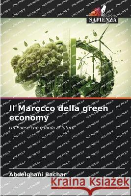 Il Marocco della green economy Abdelghani Bachar   9786205917398 Edizioni Sapienza - książka