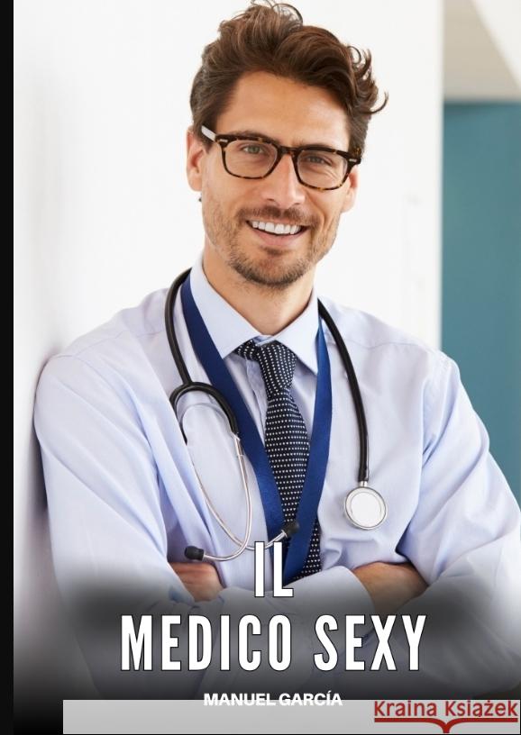 Il Medico Sexy García, Manuel 9783384644251 Manuel García - książka