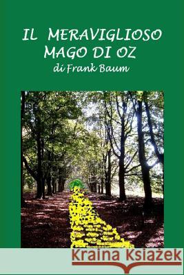 Il Meraviglioso Mago Di Oz Ezio Sposato L. Frank Baum 9781794668546 Independently Published - książka