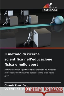 Il metodo di ricerca scientifica nell'educazione fisica e nello sport Chanh Thuc Dao Quang Thai Hang 9786207549924 Edizioni Sapienza - książka