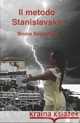 Il metodo Stanislavskij Sebastiani, Bruno 9798699043590 Independently Published - książka
