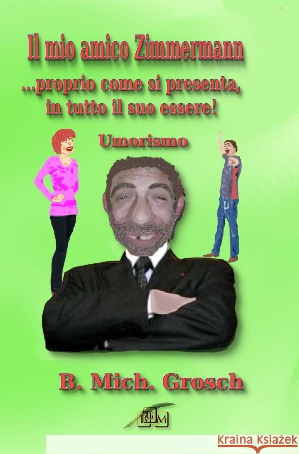 Il mio amico Zimmermann Grosch, Bernd Michael 9783819053559 epubli - książka