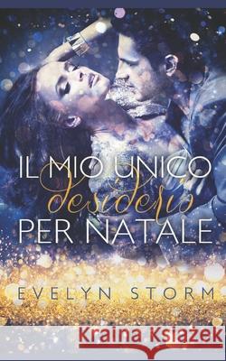 Il mio unico desiderio per Natale Lovely Covers Evelyn Storm 9781791383176 Independently Published - książka