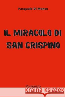 Il miracolo di San Crispino Pasquale Di Menco 9781387860753 Lulu.com - książka