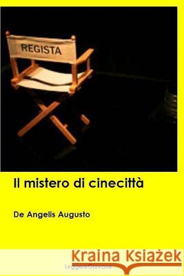 Il mistero di cinecittà Leggeregiovane, De Angelis Augusto 9781519343758 Createspace - książka