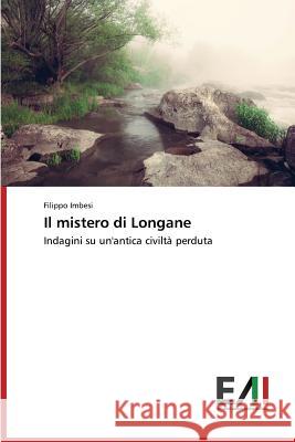 Il mistero di Longane Imbesi Filippo 9783639773989 Edizioni Accademiche Italiane - książka