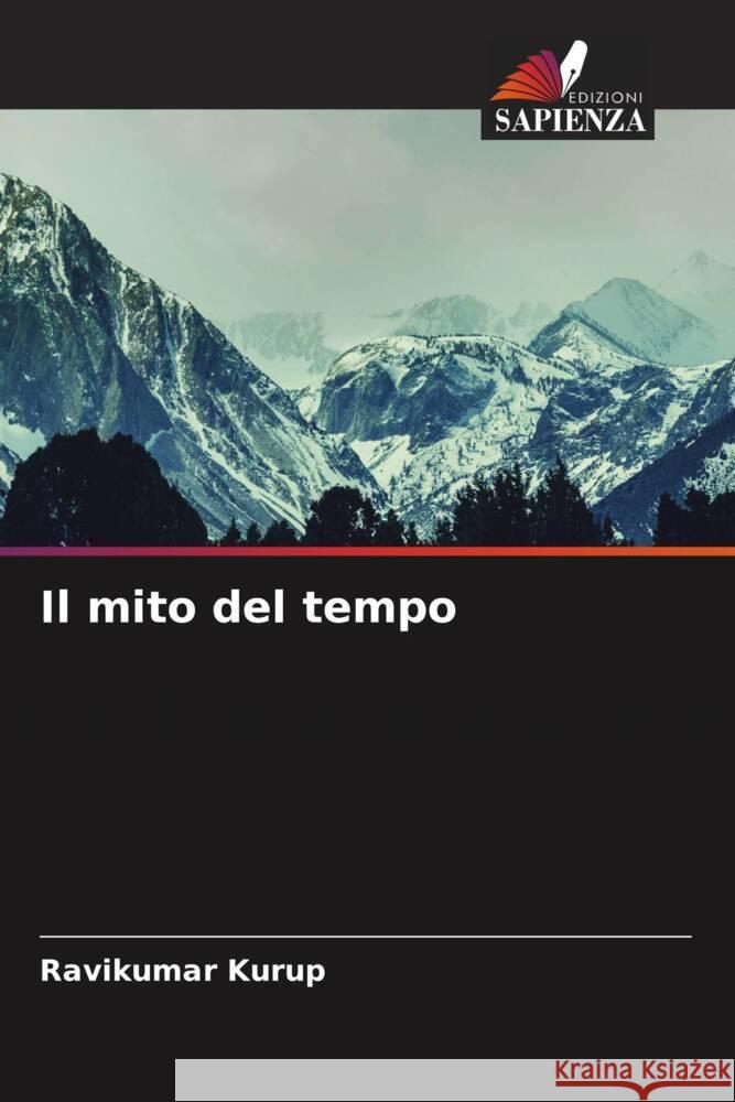 Il mito del tempo Kurup, Ravikumar 9786204655239 Edizioni Sapienza - książka