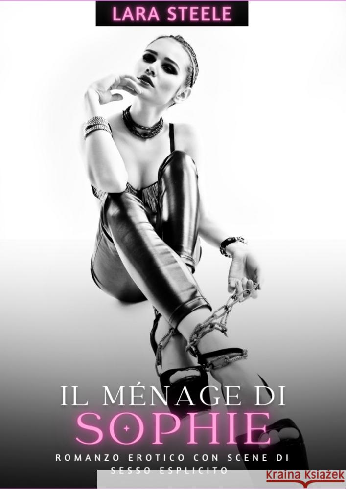 Il Ménage di Sophie Steele, Lara 9783384285225 Lara Steele - książka