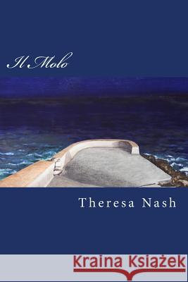 Il Molo Theresa Nash 9781496136770 Createspace - książka