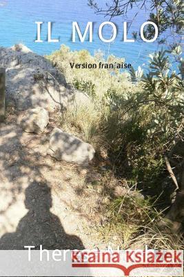 Il Molo - Version française Hewlett-Junod, Cheryl a. 9781530413768 Createspace Independent Publishing Platform - książka