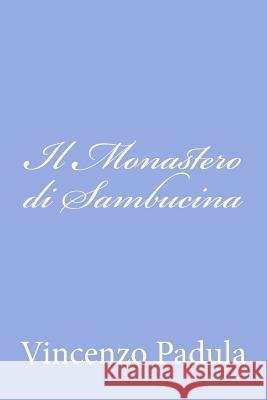 Il Monastero di Sambucina Padula, Vincenzo 9781479358052 Createspace - książka