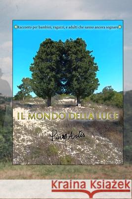 Il mondo della Luce Piero Artis 9798321514535 Independently Published - książka