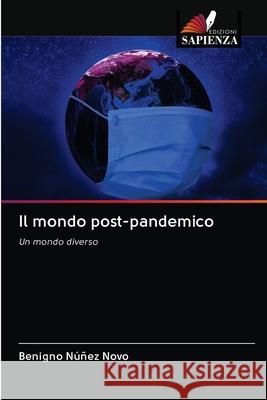 Il mondo post-pandemico Benigno Núñez Novo 9786203123968 Edizioni Sapienza - książka