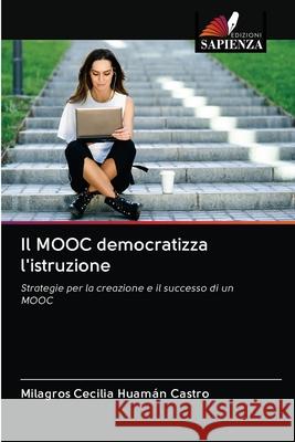 Il MOOC democratizza l'istruzione Milagros Cecilia Huamán Castro 9786203113792 Edizioni Sapienza - książka
