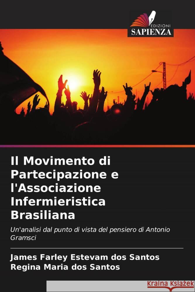Il Movimento di Partecipazione e l'Associazione Infermieristica Brasiliana James Farley Estevam Do Regina Maria Dos Santos 9786207194919 Edizioni Sapienza - książka