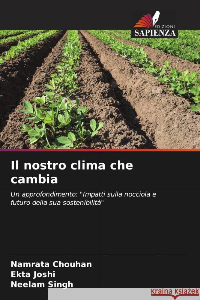 Il nostro clima che cambia Namrata Chouhan Ekta Joshi Neelam Singh 9786208035327 Edizioni Sapienza - książka