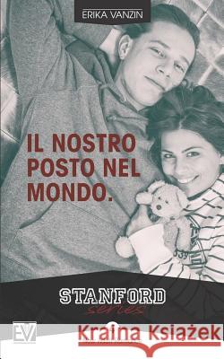 Il Nostro Posto Nel Mondo Erika Vanzin 9781796761436 Independently Published - książka