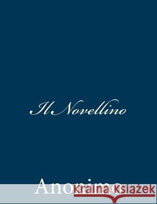 Il Novellino Anonimo 9781481078382 Createspace - książka