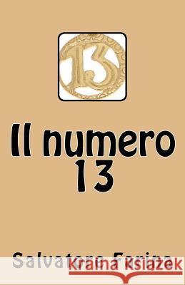 Il numero 13 Farina, Salvatore 9781523425884 Createspace Independent Publishing Platform - książka