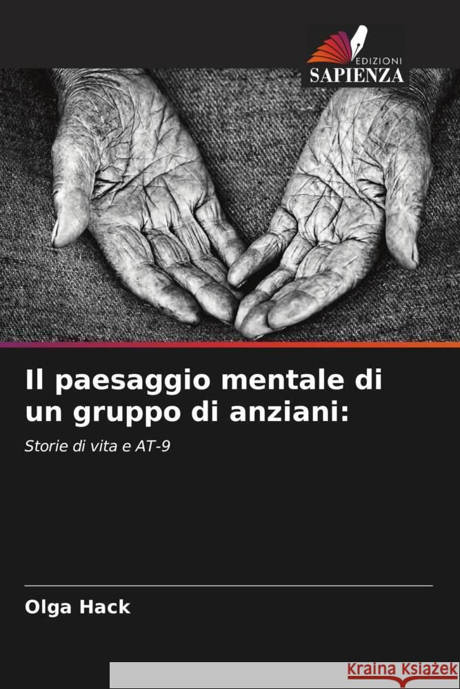 Il paesaggio mentale di un gruppo di anziani: Hack, Olga 9786203495577 Edizioni Sapienza - książka