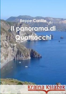Il panorama di Quattrocchi Beppe Cardile 9781291071832 Lulu.com - książka