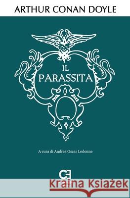 Il Parassita: Edizione integrale e annotata Andrea Oscar Ledonne Arthur Conan Doyle 9788831456067 Caravaggio Editore - książka