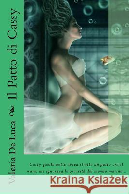 Il Patto di Cassy Giulia Raineri Valeria d 9781516928941 Createspace Independent Publishing Platform - książka