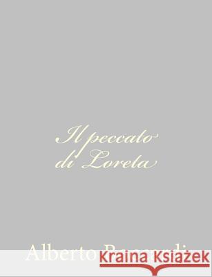Il peccato di Loreta Boccardi, Alberto 9781484172735 Createspace - książka