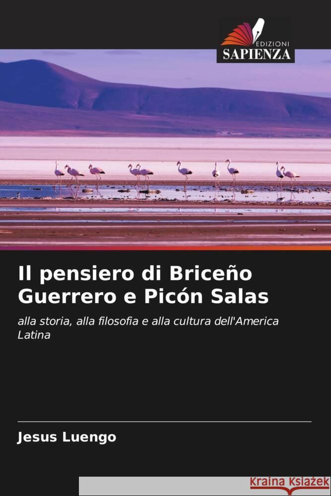 Il pensiero di Briceño Guerrero e Picón Salas Luengo, Jesus 9786204620404 Edizioni Sapienza - książka