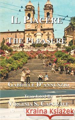 Il Piacere: The Pleasure D'Annunzio, Gabriele 9781587212109 Authorhouse - książka