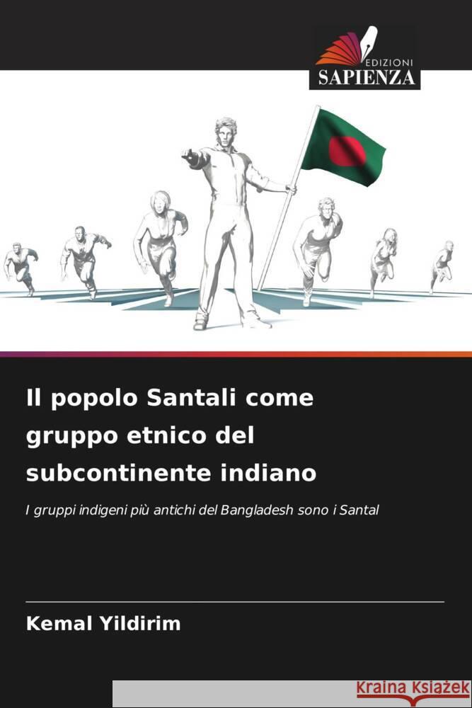 Il popolo Santali come gruppo etnico del subcontinente indiano Yildirim, Kemal 9786207094011 Edizioni Sapienza - książka