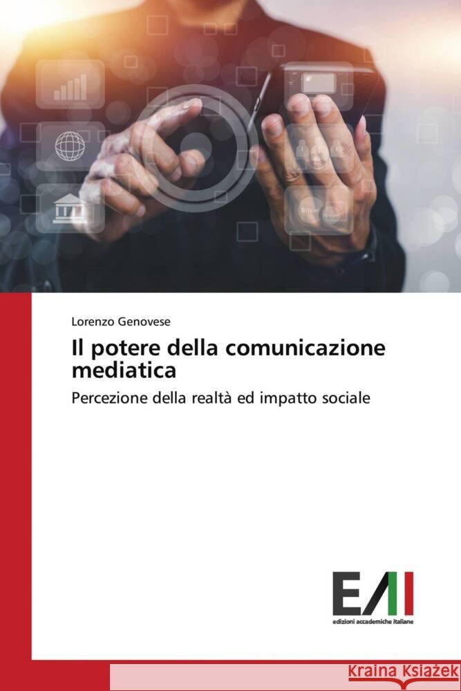 Il potere della comunicazione mediatica Genovese, Lorenzo 9786200841322 Edizioni Accademiche Italiane - książka