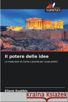 Il potere delle idee Eliane Euz?bio 9786207669875 Edizioni Sapienza - książka