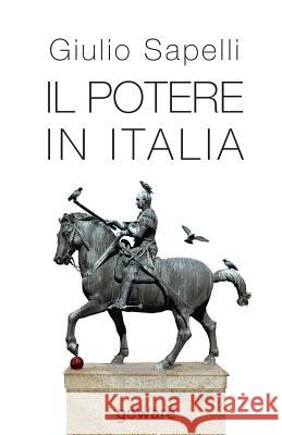 Il potere in Italia Sapelli, Giulio 9788867972333 Goware - książka