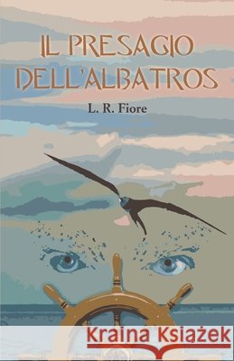 Il presagio dell'albatros L R Fiore 9798513312062 Independently Published - książka