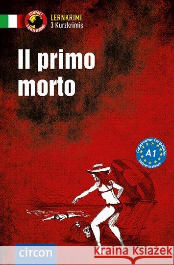 Il primo morto : Italienisch. A1 Stillo, Tiziana; Vial, Valerio 9783817418619 Compact - książka