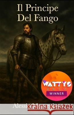 Il Principe del Fango Alessio Montegiove 9781500400637 Createspace - książka