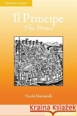 Il Principe: The Prince Niccolo Machiavelli Peter Sipes William K. Marriott 9781937847036 Pluteo Pleno - książka