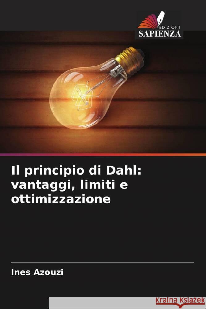 Il principio di Dahl: vantaggi, limiti e ottimizzazione Ines Azouzi 9786206547938 Edizioni Sapienza - książka