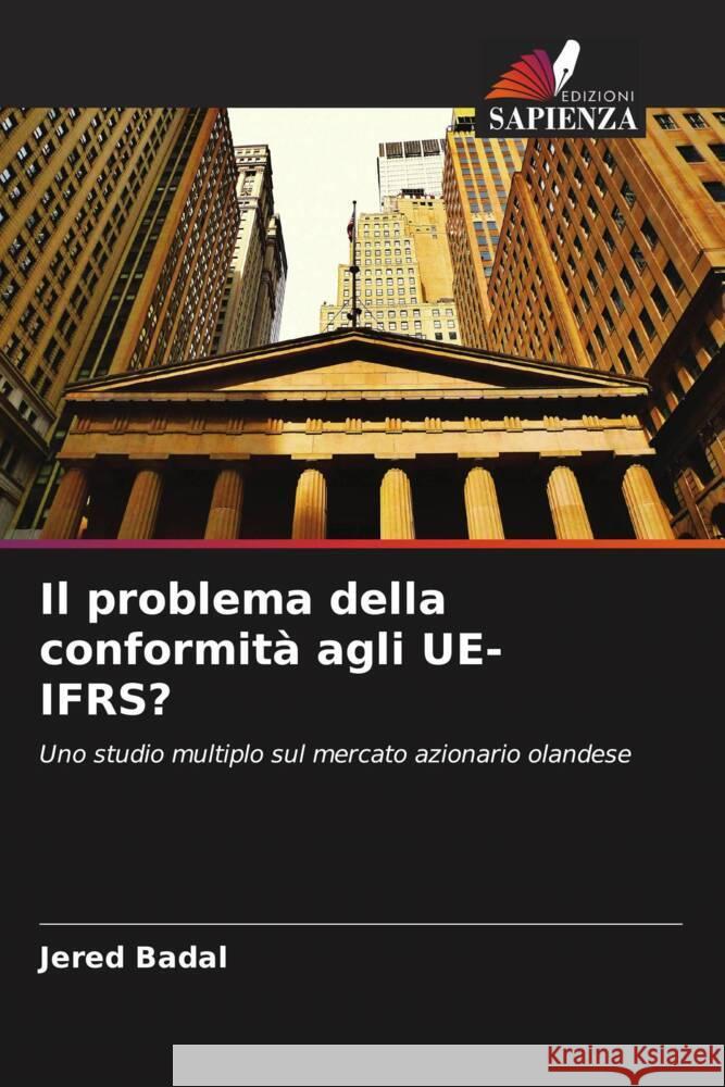 Il problema della conformità agli UE-IFRS? Badal, Jered 9786205419533 Edizioni Sapienza - książka